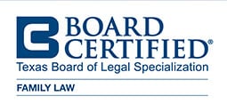 Board Certified through the Texas Board of Legal Specialization in Family Law